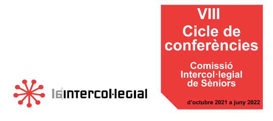 VIII Cicle de conferències de la Comissió Intercol·legial de Sèniors (2021-2022)