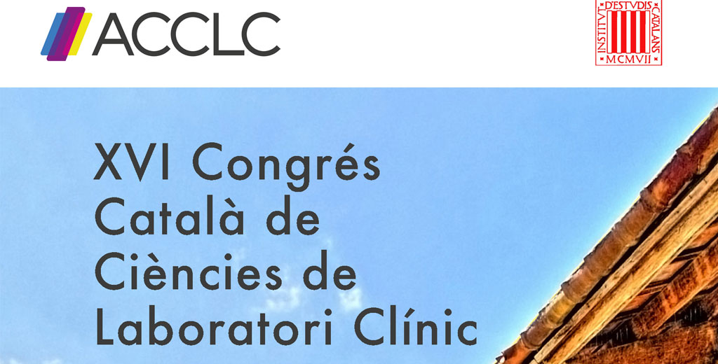XVI Congrés Català de Ciències de Laboratori Clínic