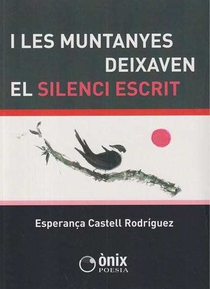 I les muntanyes deixaven el silenci escrit